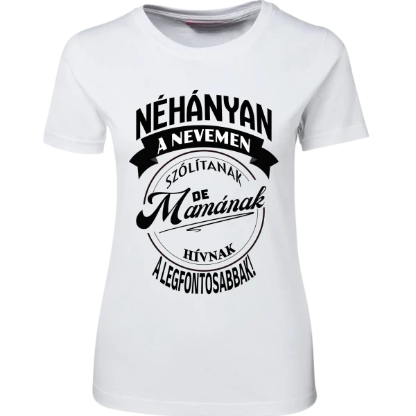 A legfontosabbak mamának hívnak