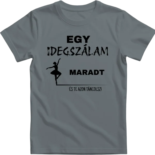 Egy idegszálam maradt...