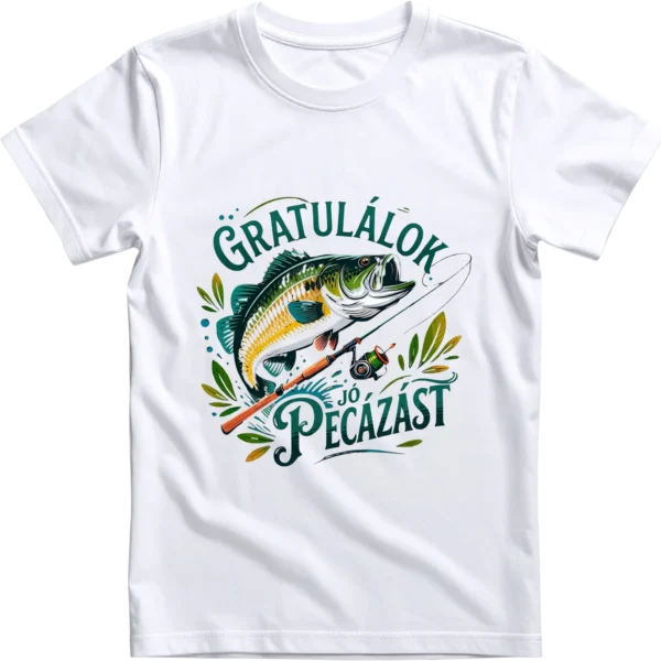 Gratulálok, Jó pecázást